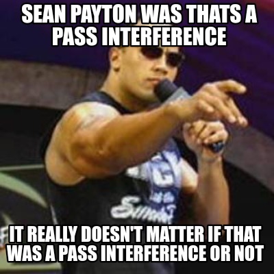 sean-payton-was-thats-a-pass-interference-it-really-doesnt-matter-if-that-was-a-
