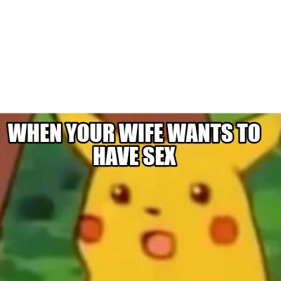 when-your-wife-wants-to-have-sex