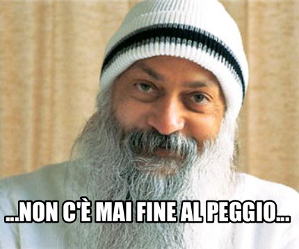 ...non-c-mai-fine-al-peggio
