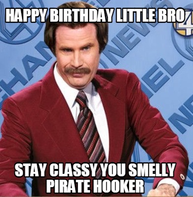 Happy Birthday Little Brother Funny Meme