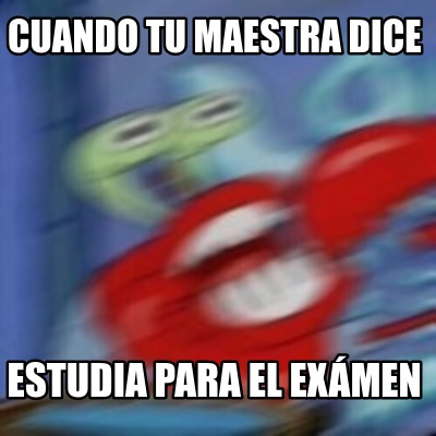 Meme Correction Guy Estudia Para Que No Creas Que Ser Amig Del