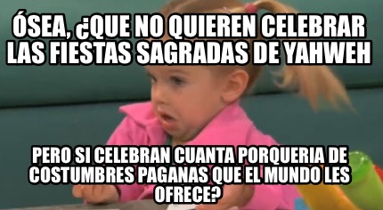 sea-que-no-quieren-celebrar-las-fiestas-sagradas-de-yahweh-pero-si-celebran-cuan
