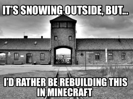 its-snowing-outside-but...-id-rather-be-rebuilding-this-in-minecraft