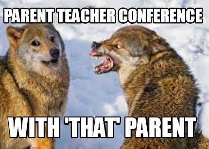 parent-teacher-conference-with-that-parent4