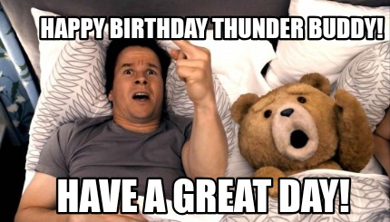 happy-birthday-thunder-buddy-have-a-great-day