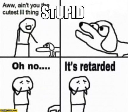 stupid9