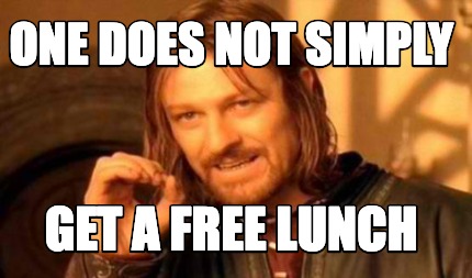 Meme Creator Funny One DOES NOT SIMPLY get a free lunch Meme Meme Creator Funny One DOES NOT SIMPLY get a free lunch Meme