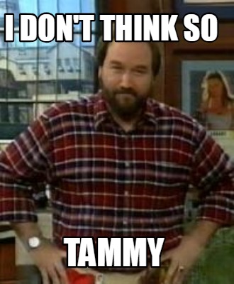Funny Tammy Memes