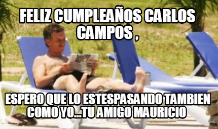 feliz-cumpleaos-carlos-campos-espero-que-lo-estespasando-tambien-como-yo...tu-am