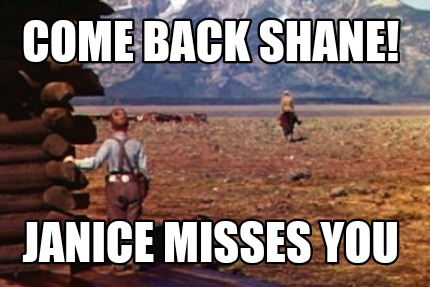 come-back-shane-janice-misses-you