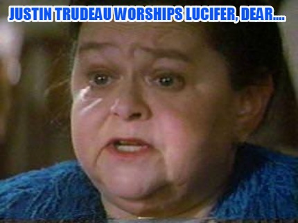 justin-trudeau-worships-lucifer-dear