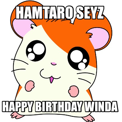 hamtaro-seyz-happy-birthday-winda