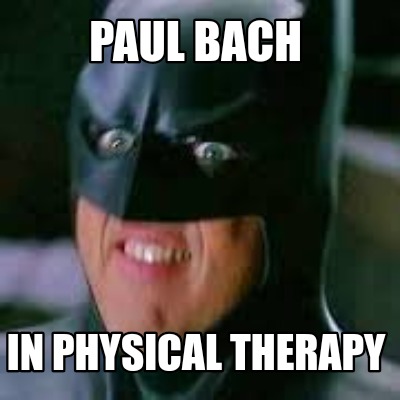 paul-bach-in-physical-therapy