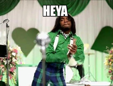 heya
