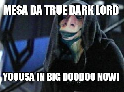 mesa-da-true-dark-lord-yoousa-in-big-doodoo-now
