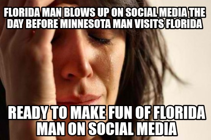 Meme Creator Funny Florida Man Blows Up On Social Media The Day