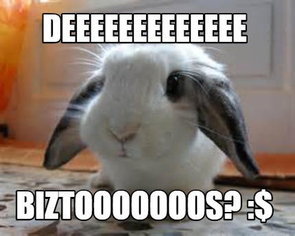 deeeeeeeeeeeee-biztooooooos-