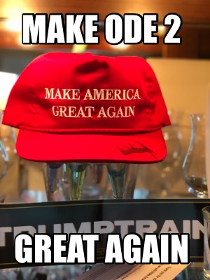 make-ode-2-great-again