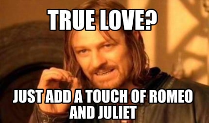 Romeo And Juliet Meme Blinking Guy