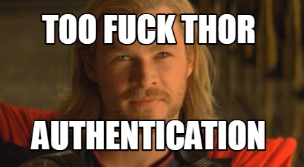 too-fuck-thor-authentication