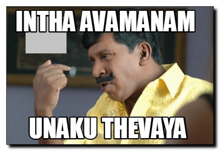 intha-avamanam-unaku-thevaya