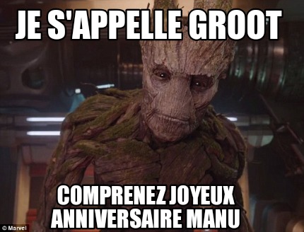Meme Creator Funny Je S Appelle Groot Comprenez Joyeux Anniversaire Manu Meme Generator At Memecreator Org Meme Creator Funny Je S Appelle Groot Comprenez Joyeux Anniversaire Manu Meme Generator At Memecreator Org