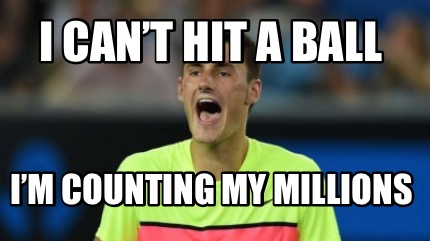 i-cant-hit-a-ball-im-counting-my-millions