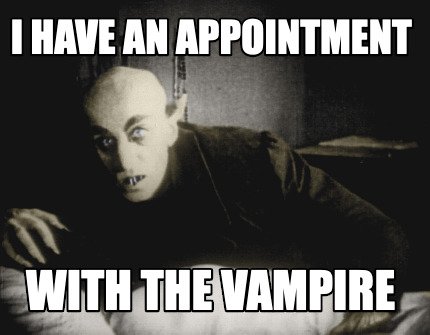 i-have-an-appointment-with-the-vampire