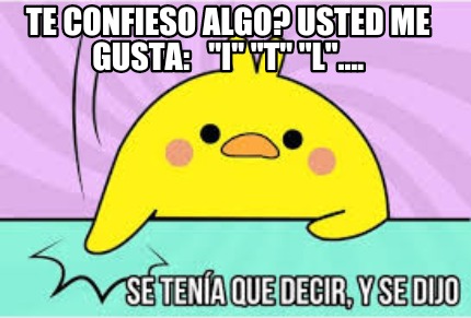 te-confieso-algo-usted-me-gusta-i-t-l