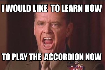 i-would-like-to-learn-how-to-play-the-accordion-now