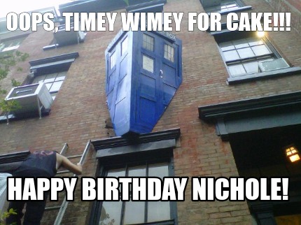 oops-timey-wimey-for-cake-happy-birthday-nichole