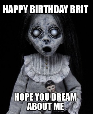 happy-birthday-brit-hope-you-dream-about-me