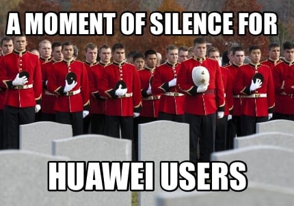 a-moment-of-silence-for-huawei-users
