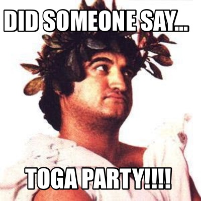 did-someone-say...-toga-party