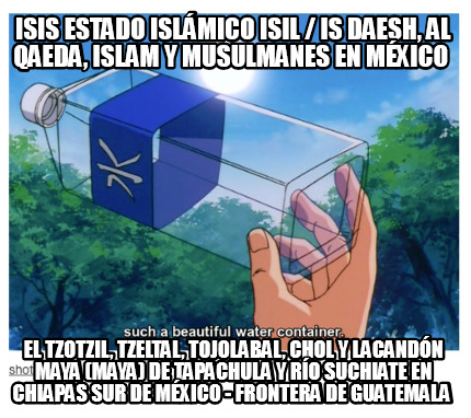 isis-estado-islmico-isil-is-daesh-al-qaeda-islam-y-musulmanes-en-mxico-el-tzotzi