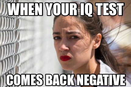 when-your-iq-test-comes-back-negative