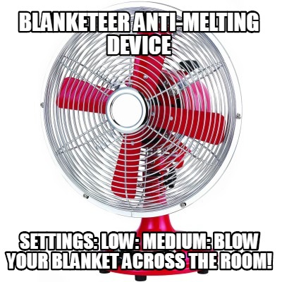 blanketeer-anti-melting-device-settings-low-medium-blow-your-blanket-across-the-