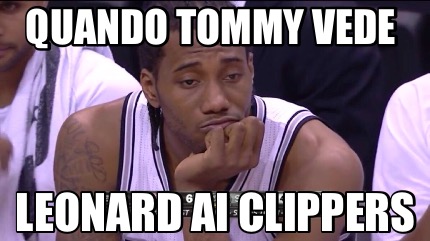 quando-tommy-vede-leonard-ai-clippers