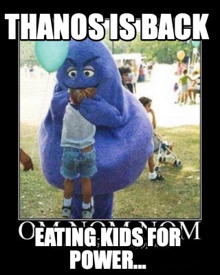 thanos-is-back-eating-kids-for-power