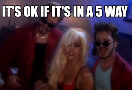 its-ok-if-its-in-a-5-way