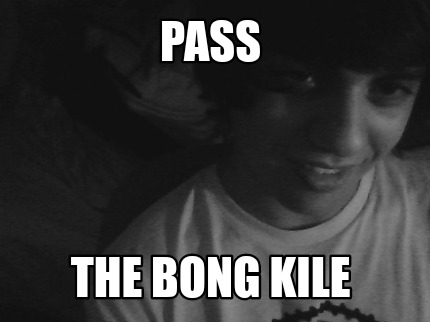 pass-the-bong-kile