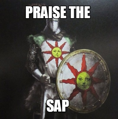 Meme Creator - Funny PRAISE THE SAP Meme Generator at !