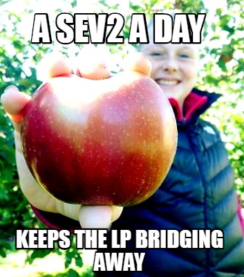 a-sev2-a-day-keeps-the-lp-bridging-away