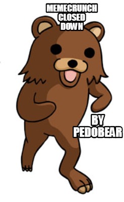 memecrunch-closed-down-by-pedobear