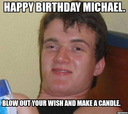 happy-birthday-michael.-blow-out-your-wish-and-make-a-candle