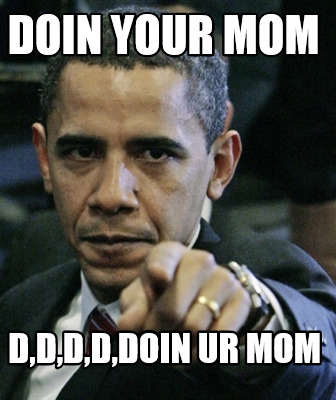 Doing Your Mom