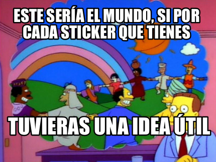 este-sera-el-mundo-si-por-cada-sticker-que-tienes-tuvieras-una-idea-til