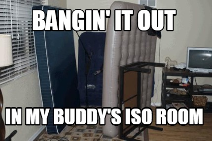 bangin-it-out-in-my-buddys-iso-room
