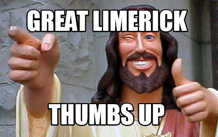 Meme Creator Funny Great Limerick Thumbs Up Meme Generator At