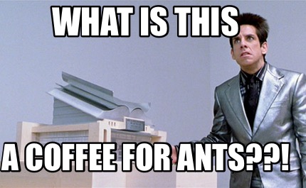 what-is-this-a-coffee-for-ants